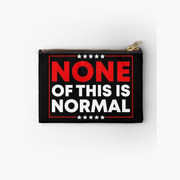 Item preview, None Of This Is Normal - Abolish ICE Protest designed and sold by PixVib.