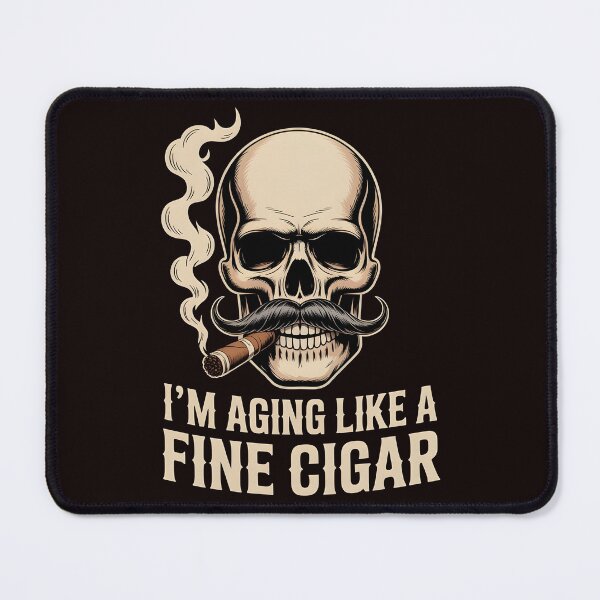 Item preview, I’m Aging Like a Fine Cigar – Cigar and Smoking Lifestyle Quote designed and sold by Redgiant87x.