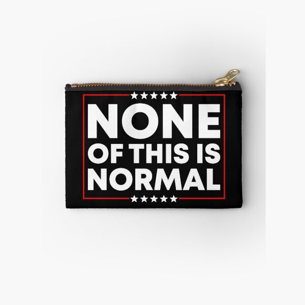 Item preview, None Of This Is Normal - Resistance designed and sold by PixVib.