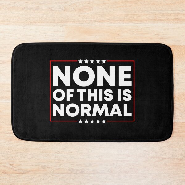 Item preview, None Of This Is Normal - Resistance designed and sold by PixVib.