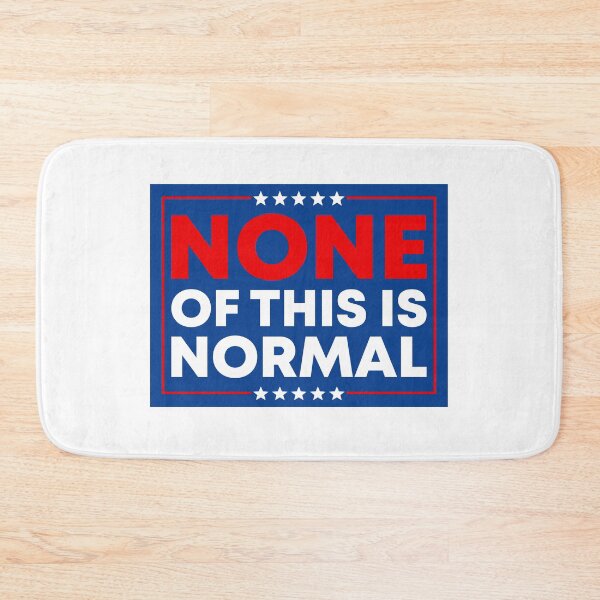 Item preview, None Of This Is Normal - Abolish ICE Activism designed and sold by PixVib.