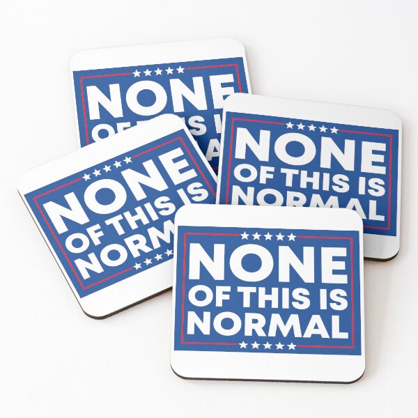 Item preview, None Of This Is Normal - Anti Fascist designed and sold by PixVib.