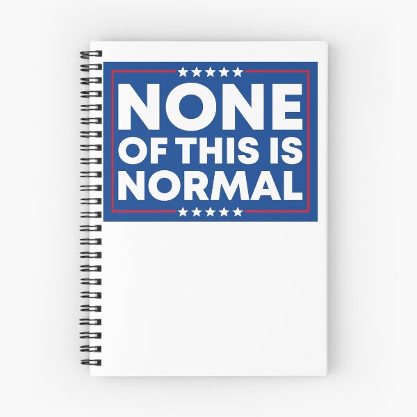 Item preview, None Of This Is Normal - Anti Fascist designed and sold by PixVib.