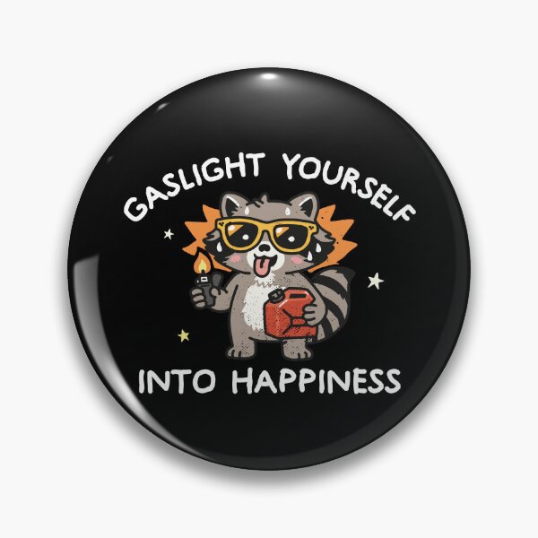 Item preview, Gaslight Yourself Into Happiness designed and sold by NQArtist.