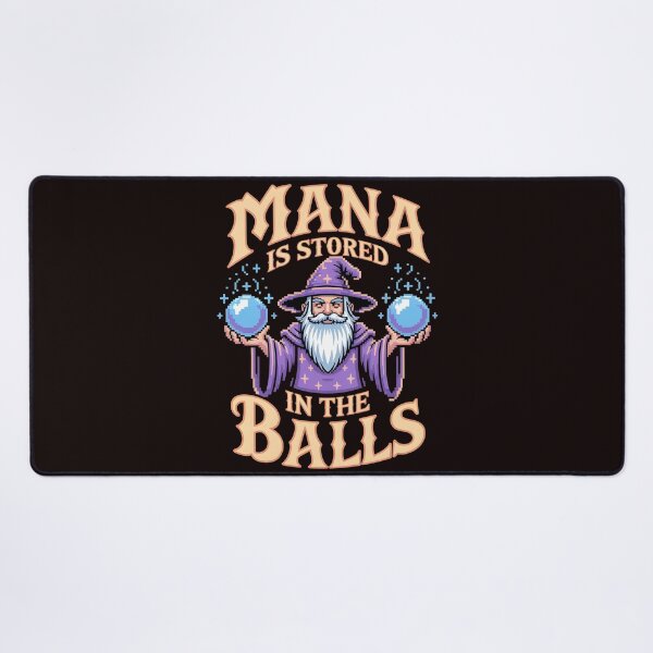 Item preview, Mana Is Stored in the Balls – Funny Wizard RPG Humor Quote designed and sold by Redgiant87x.