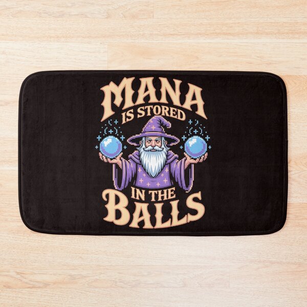 Item preview, Mana Is Stored in the Balls – Funny Wizard RPG Humor Quote designed and sold by Redgiant87x.