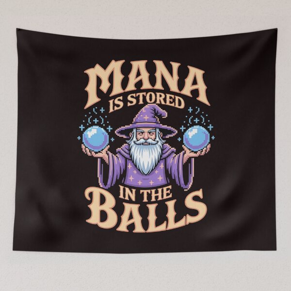 Item preview, Mana Is Stored in the Balls – Funny Wizard RPG Humor Quote designed and sold by Redgiant87x.
