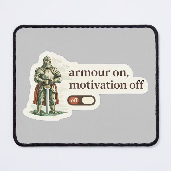 Item preview, Armour On Motivation Off Gamer Meme designed and sold by Retr0Tshirts.