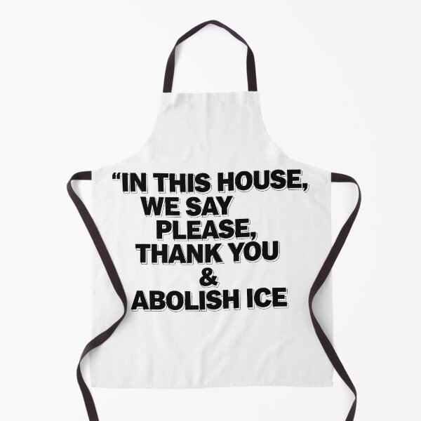 Item preview, ice out IN THIS HOUSE WE SAY PLEASE, THANK YOU & ABOLISH ICE designed and sold by Uglyandcute.