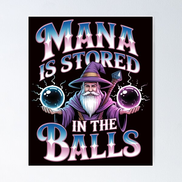 Item preview, Mana Is Stored in the Balls – RPG Humor Funny Wizard Design designed and sold by Redgiant87x.