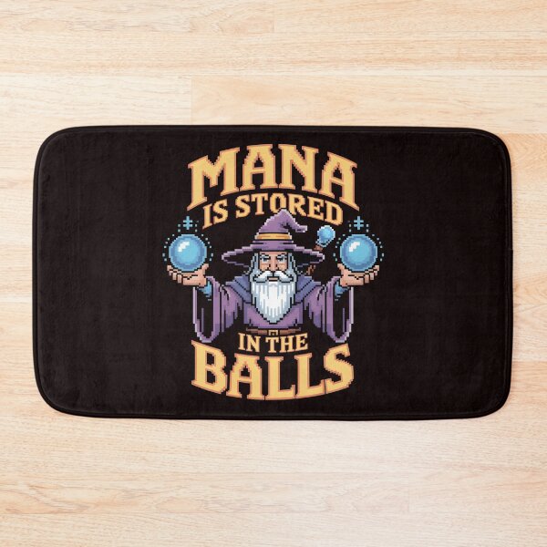 Item preview, Mana Is Stored in the Balls – Magic Fantasy Wizard Meme designed and sold by Redgiant87x.
