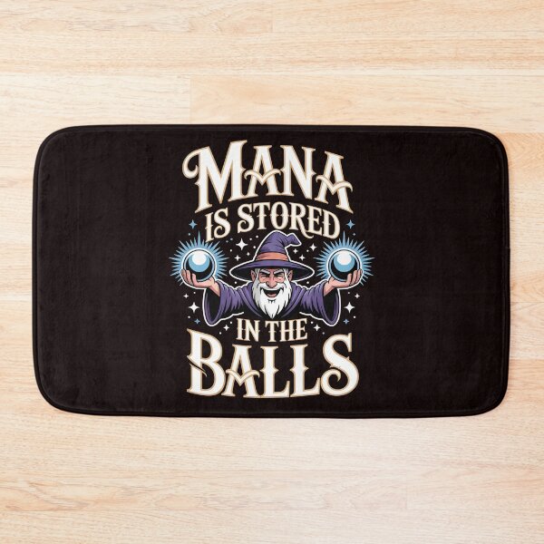 Item preview, Mana Is Stored in the Balls – Funny Sorcerer RPG Quote designed and sold by Redgiant87x.