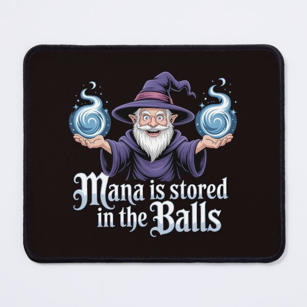 Item preview, Mana Is Stored in the Balls – Wizard Magic RPG Humor designed and sold by Redgiant87x.