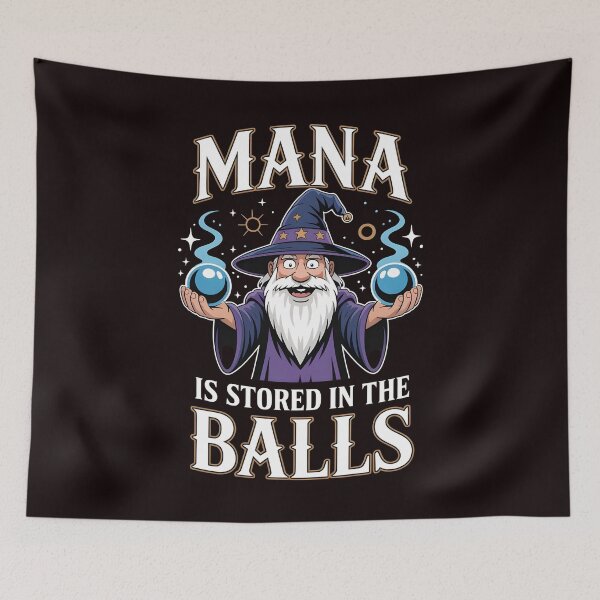 Item preview, Mana Is Stored in the Balls – Fantasy Wizard Sarcastic Humor designed and sold by Redgiant87x.