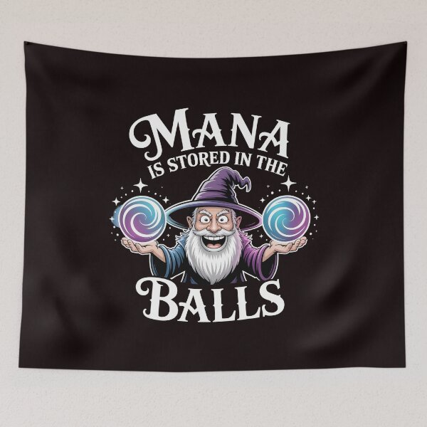 Item preview, Mana Is Stored in the Balls – Funny Wizard Fantasy Meme Design designed and sold by Redgiant87x.