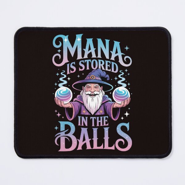 Item preview, Mana Is Stored in the Balls – RPG Fantasy Wizard Joke designed and sold by Redgiant87x.