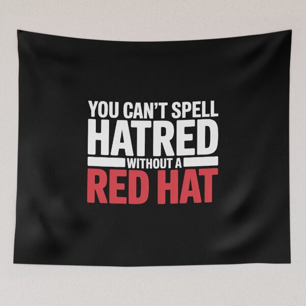 Item preview, You Can't Spell Hatred Without A Red Hat - This design is for people who appreciate bold political satire, clever wordplay, and expressive social commentary. designed and sold by ZyziowskyArt.