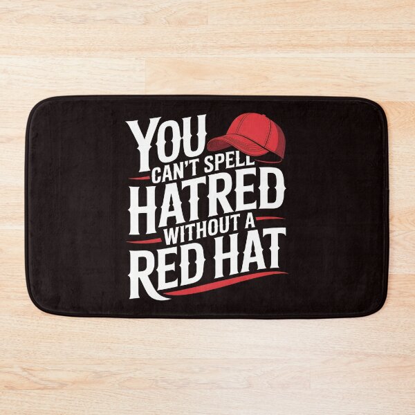 Item preview, You Can't Spell Hatred Without A Red Hat – Bold Political Statement designed and sold by Redgiant87x.