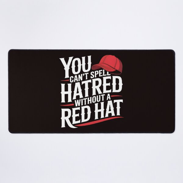 Item preview, You Can't Spell Hatred Without A Red Hat – Bold Political Statement designed and sold by Redgiant87x.