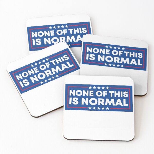 Item preview, None Of This Is Normal - Resist Fascism designed and sold by PixVib.