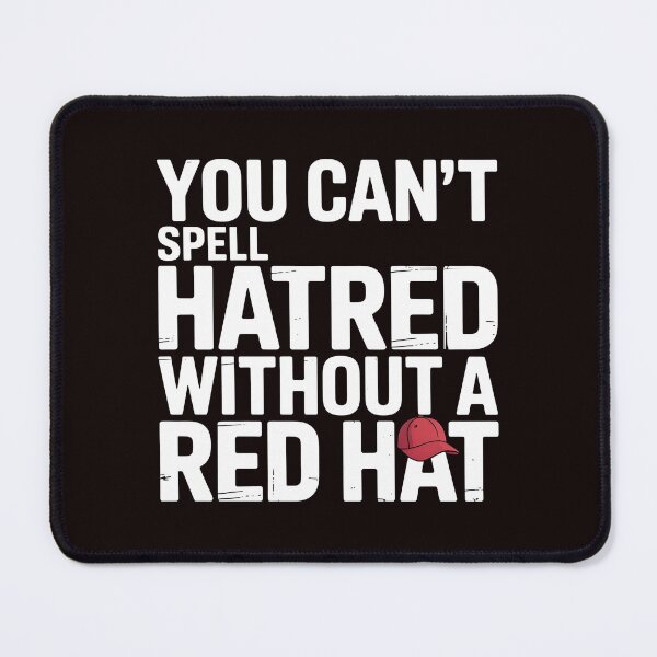 Item preview, You Can't Spell Hatred Without A Red Hat – Social Protest Quote designed and sold by Redgiant87x.