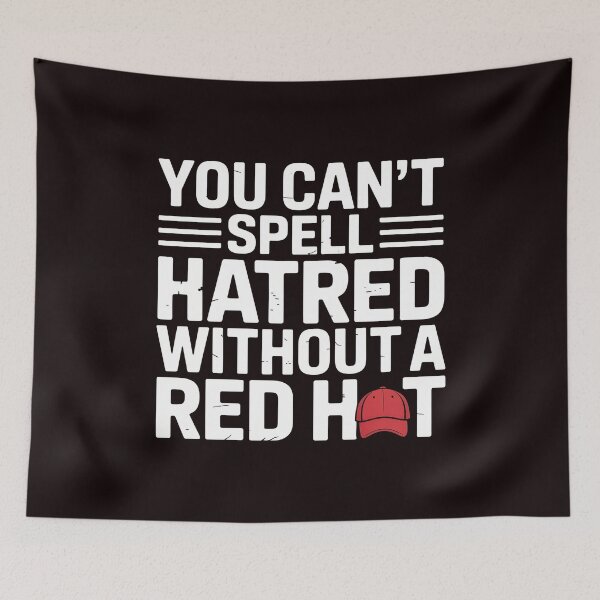Item preview, You Can't Spell Hatred Without A Red Hat – Activist Resist Design designed and sold by Redgiant87x.