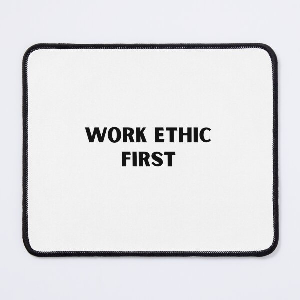 Item preview, Work ethic first motivation design designed and sold by IronMindStudio.
