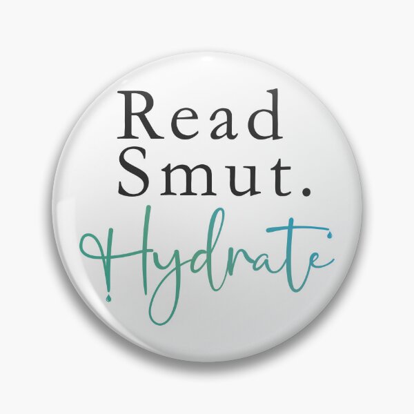 Item preview, Read Smut. Hydrate designed and sold by VenasaurusRex91.