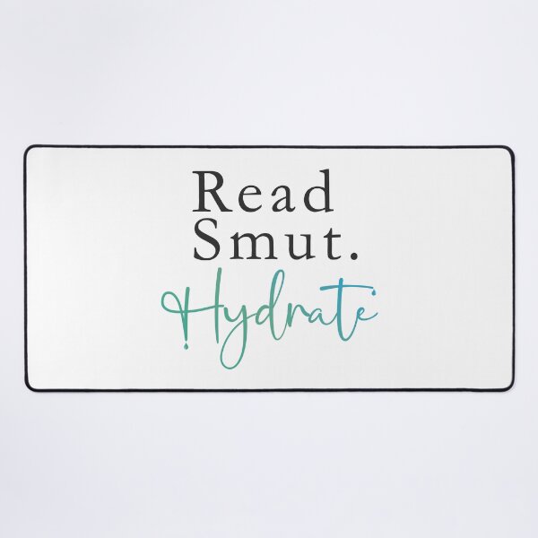 Item preview, Read Smut. Hydrate designed and sold by VenasaurusRex91.
