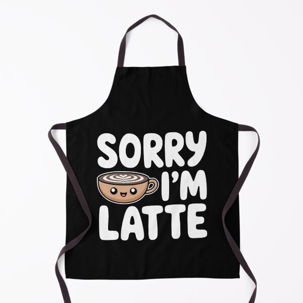Item preview, Sorry I'm Latte! Cute Latte Puns designed and sold by PMCreative.