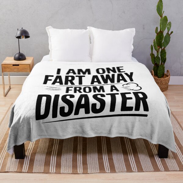 Item preview, I Am One Fart Away from a Disaster designed and sold by Frank Ring.