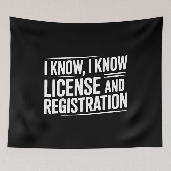 Item preview, I Know I Know License and Registration designed and sold by Frank Ring.