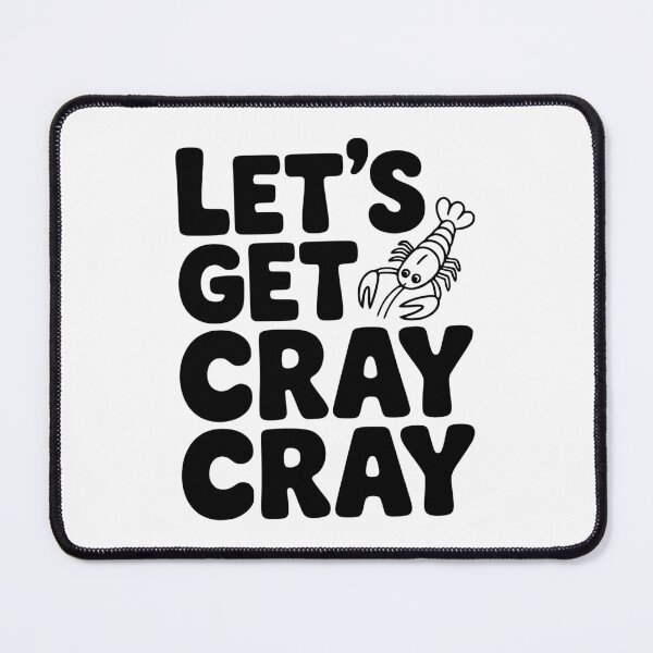 Item preview, Let's Get Cray Cray designed and sold by Frank Ring.