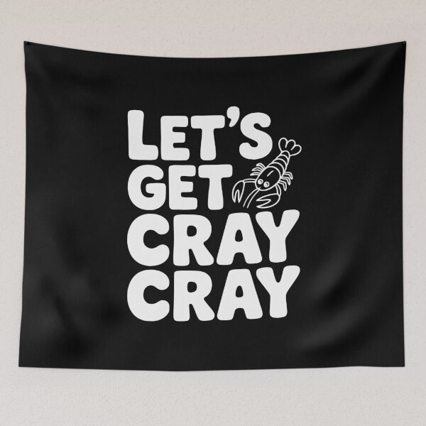 Item preview, Let's Get Cray Cray designed and sold by Frank Ring.