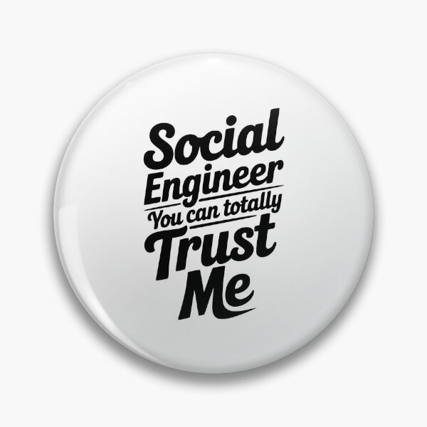 Item preview, Social Engineer You Can Totally Trust Me designed and sold by Frank Ring.