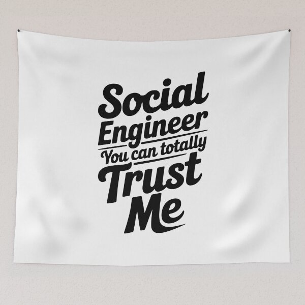 Item preview, Social Engineer You Can Totally Trust Me designed and sold by Frank Ring.