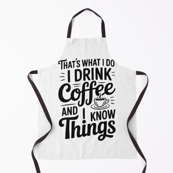 Item preview, That's What I Do I Drink Coffee and I Know Things designed and sold by Frank Ring.
