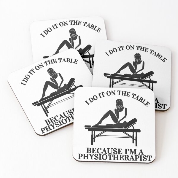 Item preview, I do it on the table Because I’m a physiotherapist designed and sold by OscarArtistry.