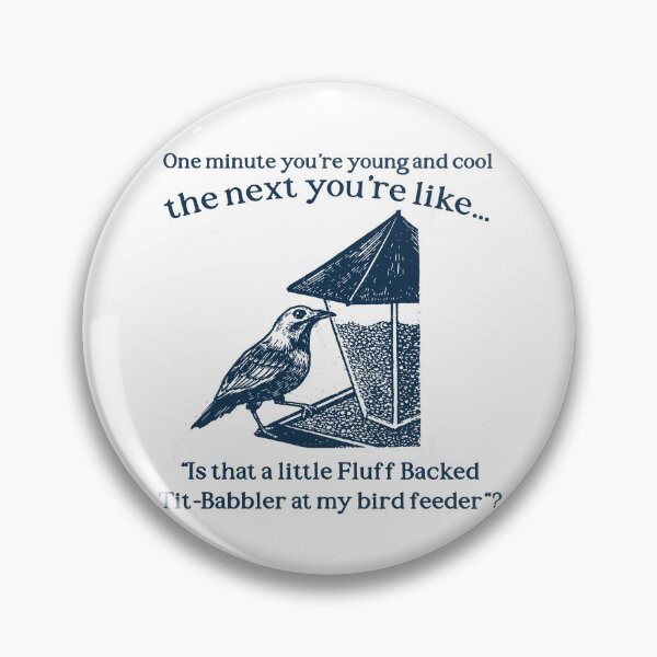 Item preview, Funny Tit Babbler Bird Birthday Gift – Sarcastic Humor Meme designed and sold by borenclolahroy.