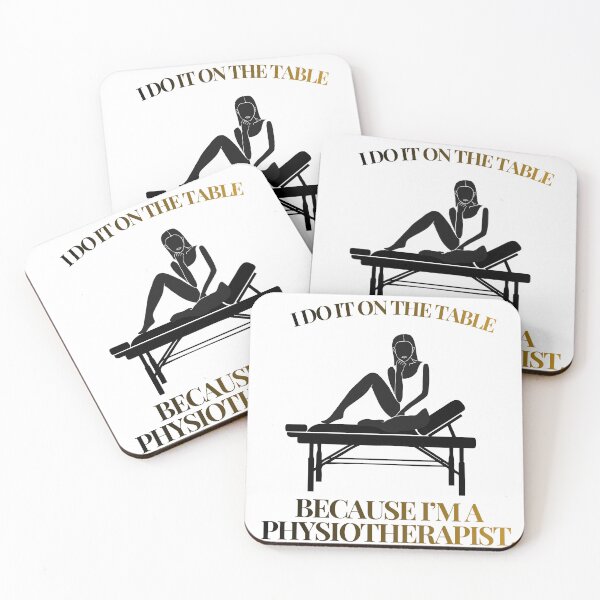 Item preview, I do it on the table Because I’m a physiotherapist designed and sold by OscarArtistry.
