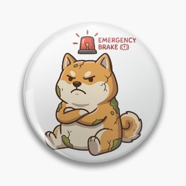 Item preview, Emergency Brake Activated Shiba Inu Refusal designed and sold by Petzzz.