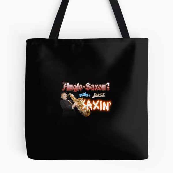 Item preview, Anglo-Saxon Nah Just Saxin' Saxophone designed and sold by Sindinator.