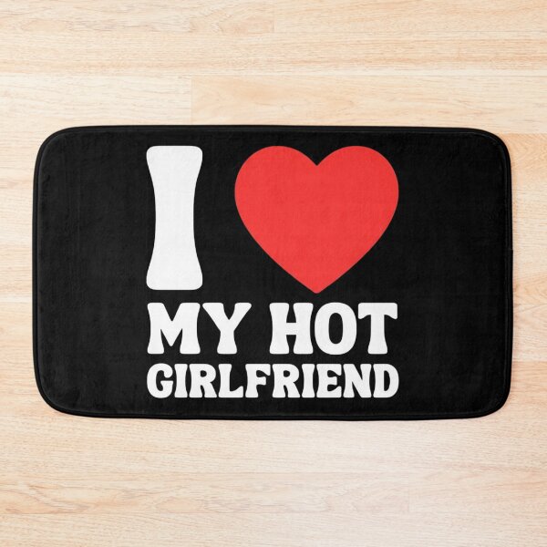 Item preview, I Love My Hot Girlfirend designed and sold by AstroArt  ‍ ‍.