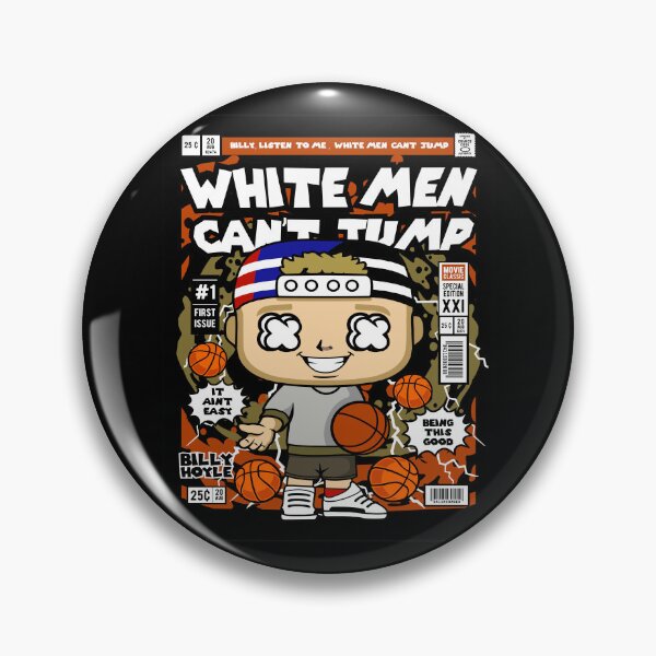 Item preview, White Men Can't Jump Movie Billy Hoyle Basketball Fan Quote designed and sold by visionsunveiled.