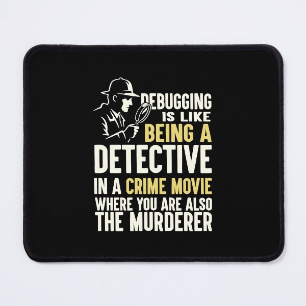 Item preview, Debugging Detective Computer Science and Programmer Humor designed and sold by SplashTastic.