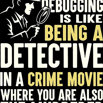 Artwork thumbnail, Debugging Detective Computer Science and Programmer Humor by SplashTastic