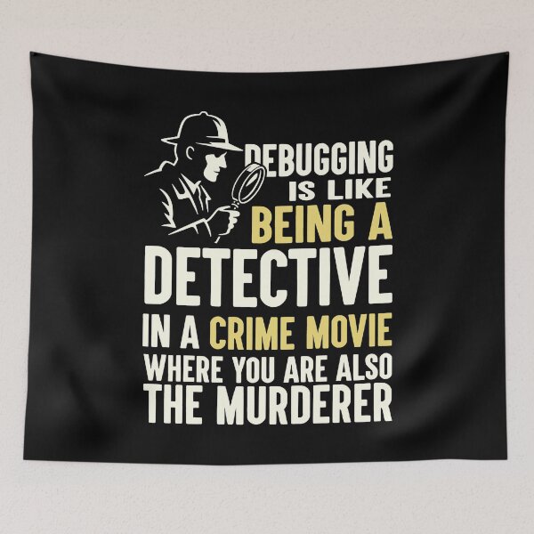 Item preview, Debugging Detective Computer Science and Programmer Humor designed and sold by SplashTastic.