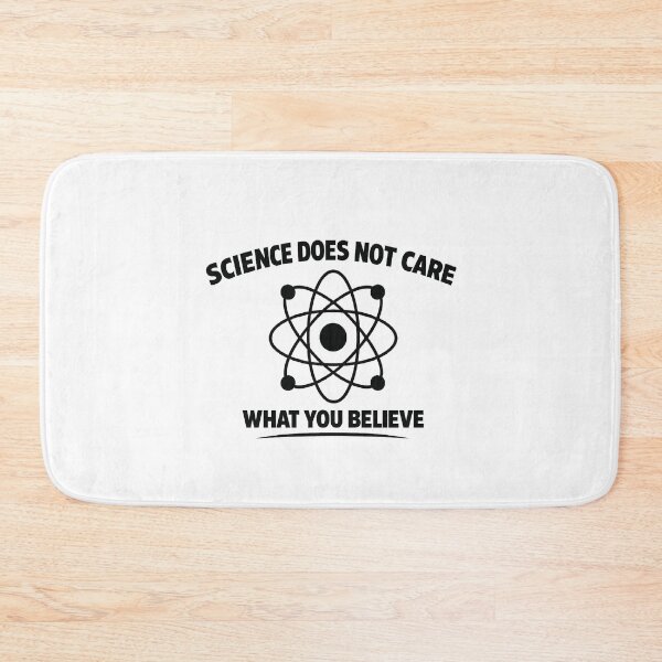 Item preview, Science Does Not Care What You Believe, Funny Science, Scientist  designed and sold by CloudyPress.