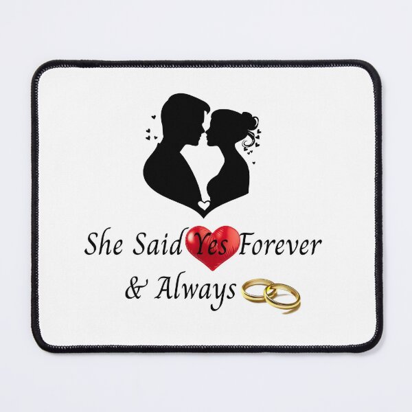 Item preview, She Said Yes Forever & Always – Engagement Love Design designed and sold by Sarah'sCreativeLab.
