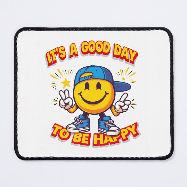 Item preview, It’s a Good Day to Be Happy Smiley Character Positive Vibes designed and sold by SkeletonsDanger.